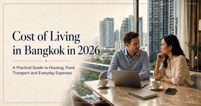 Cost of Living in Bangkok in 2026: A Practical Guide for Expats