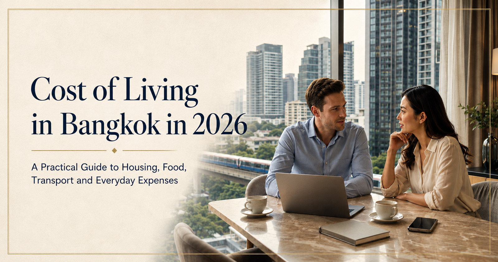 Cost of Living in Bangkok in 2026: A Practical Guide for Expats