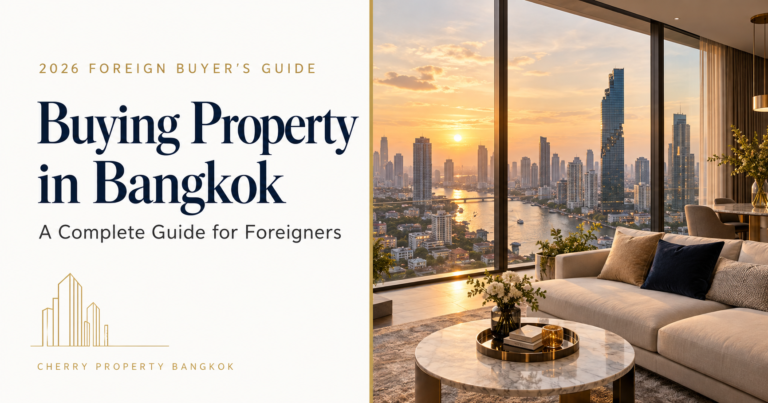 Buying Property in Bangkok: 2026 Foreigner Guide